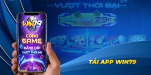 Giới thiệu chung về tai win79 apk download
